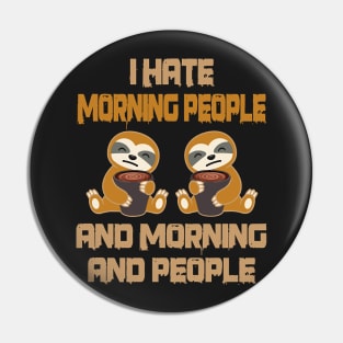 I Hate Morning People And Mornings And People Pin