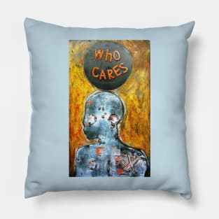 "Who Cares" - Matrix Pillow