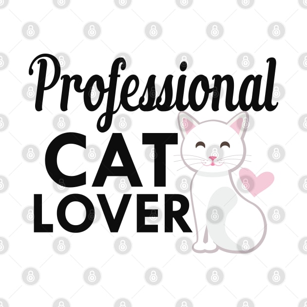 Cat - Professional Cat Lover by KC Happy Shop