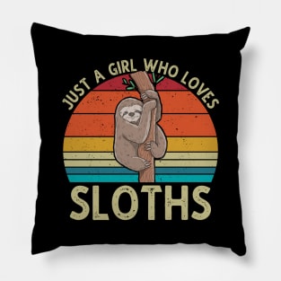 Just A Girl Who Loves Sloths Pillow