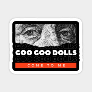 Goo Goo Dolls // Money Eye Magnet