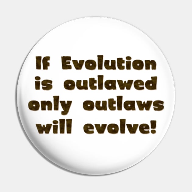 If evolution is outlawed, Pin by SnarkCentral