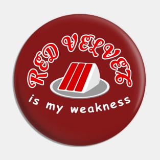 Red Velvet is my Weakness Pin