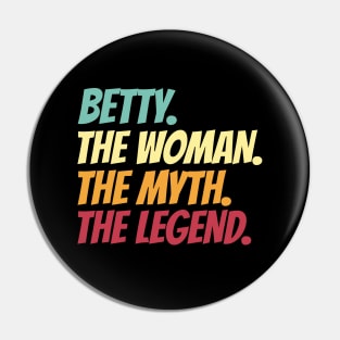 Betty The Woman The Myth The Legend Pin