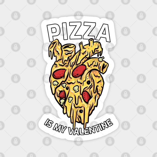 Pizza is my Valentine Magnet by Willard-Morris