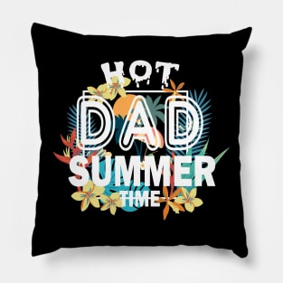 Hot Dad Summer Time Funny Summer Vacation Shirts For Dad Pillow