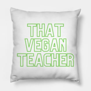 That Vegan Teacher Pillow