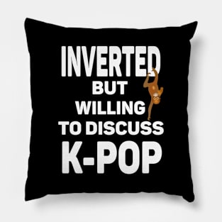 Inverted but willing to discuss K-POP a funny play on words for Introverted Pillow