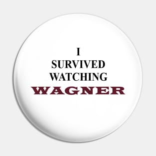 I Survived Watching Wagner Pin