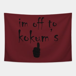 I'm off to kokums Tapestry