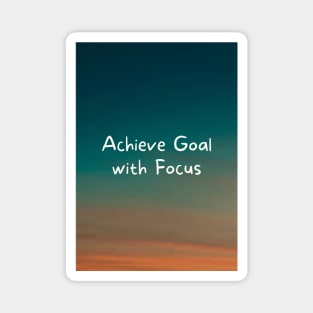 Achieve Goal with Focus Magnet