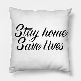 Stay Home Save lives Pillow