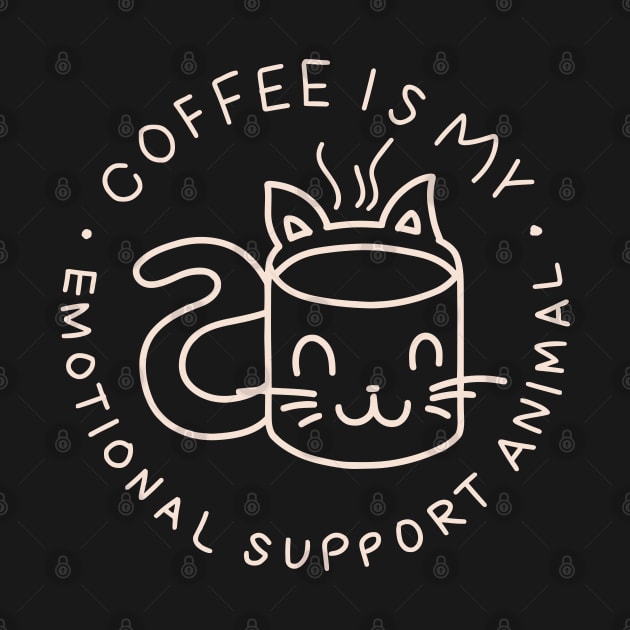 Coffee Is My Emotional Support Animal by Joselo Rocha Art