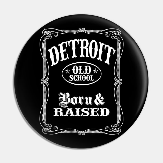 Detroit - Born and Raised Pin by robotface