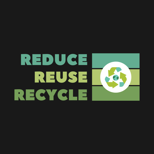 Reduce Reuse Recycle by RoadTripWin