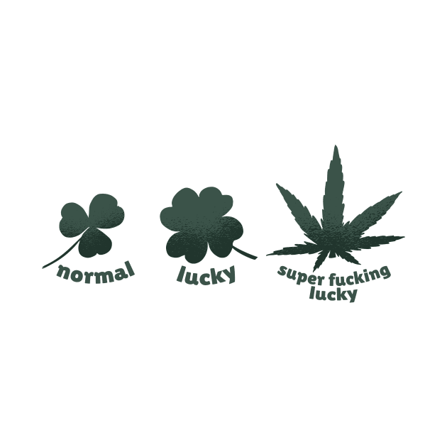 lucky and funny Weed Shirt by A&P