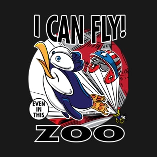 Penguin I Can Fly Even In This Zoo T-Shirt