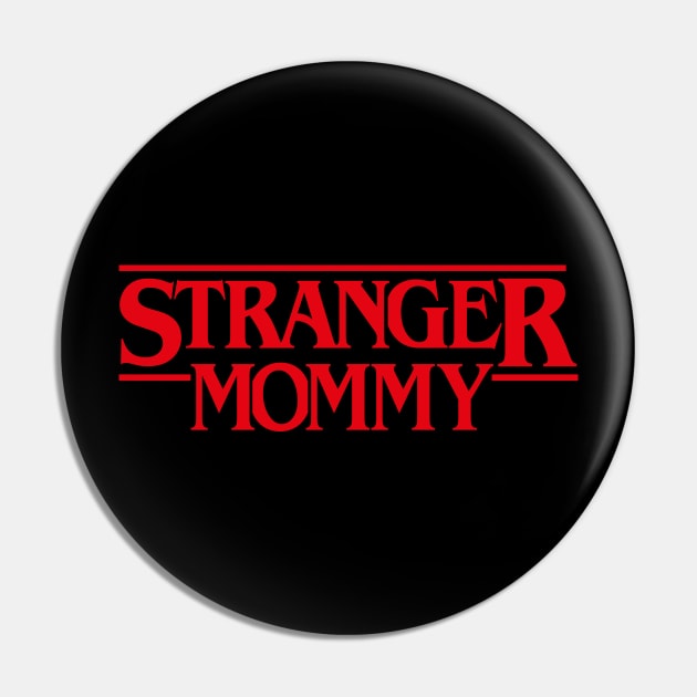 Stranger Mommy Pin by Olipop