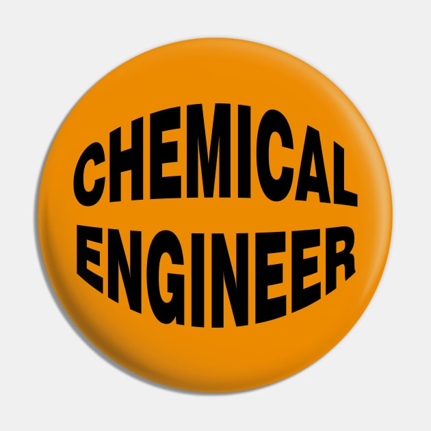 Chemical Engineer Black Text Pin by Barthol Graphics