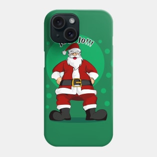 Santa Claus and his jo jo jo Phone Case