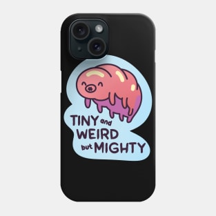 Tardigrade Tiny Weird but Mighty Phone Case