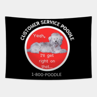 Customer Service Poodle Tapestry