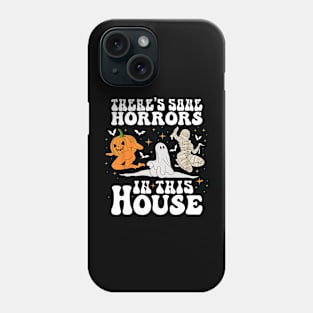 There's Some Horrors In This House Halloween Spooky Season Phone Case