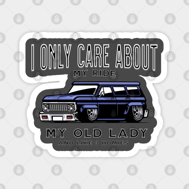 All I care about is my ride Magnet by Spearhead Ink