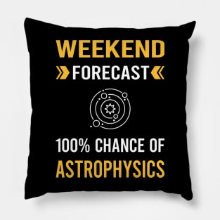 Weekend Forecast Astrophysics Astrophysicist Pillow