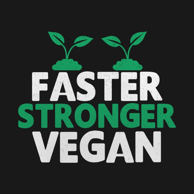 Faster Stronger Vegan Novelty Vegan Athlete by TheLostLatticework