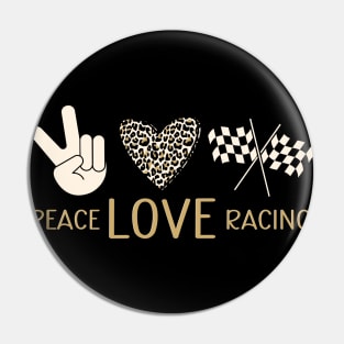 Peace Love Racing Pin