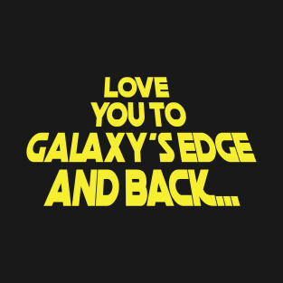 Love You To Galaxy's Edge (Crawl) T-Shirt