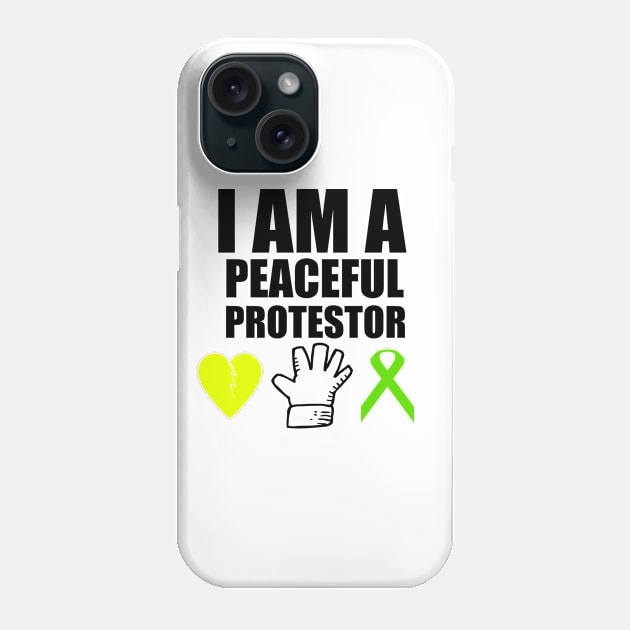 I AM A PEACEFUL PROTESTOR DESIGN- BROKEN HEART - HANDS UP - AWARENESS - BLACK FONT Phone Case by iskybibblle