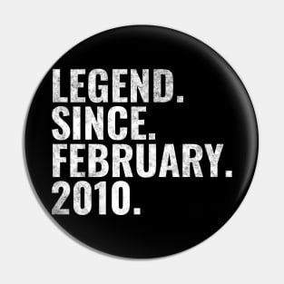 Legend since February 2010 Birthday Shirt Happy Birthday Shirts Pin