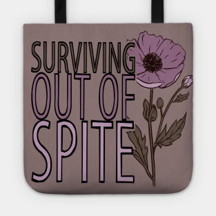 Surviving out of Spite Tote