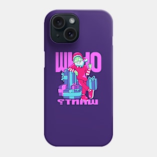 Santa is Coming “Who Want ?” Phone Case