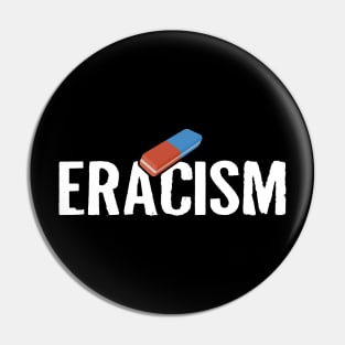 ERACISM Pin