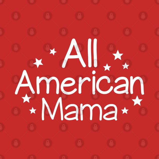 4th of July Mommy Shirt / All American Mama by DragonTees