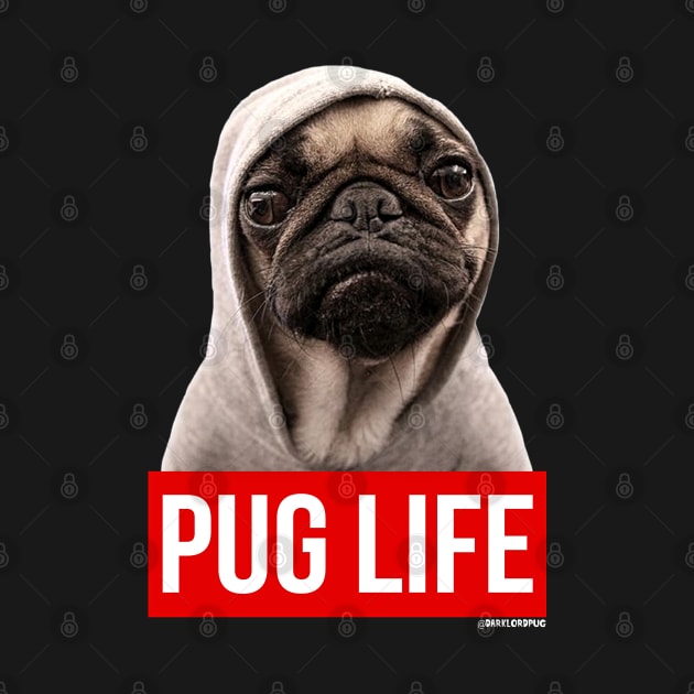 PUG LIFE PUG by darklordpug