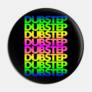 Dubstep Rainbow Colour Pin