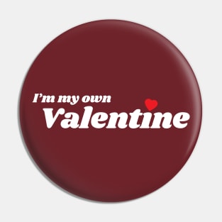 I'm My Own Valentine Pin