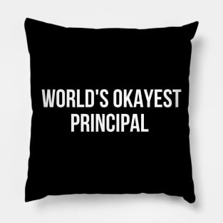 World's Okayest Principal Pillow