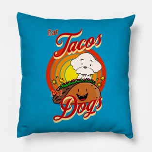 Eat Tacos Pet Dogs Pillow