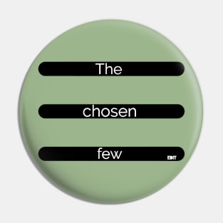 The chosen few by edit Pin