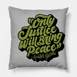 Only Justice Will Bring Peace Pillow