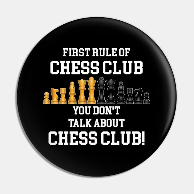 Chess - First Rule Of Chess Club Pin by Kudostees