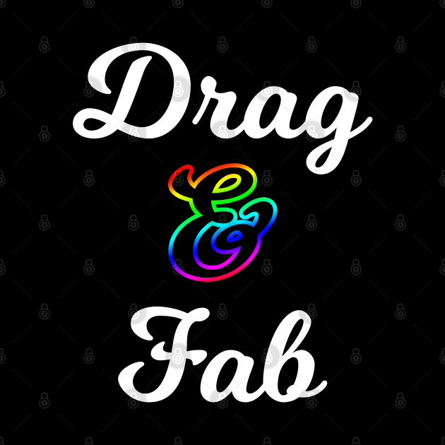 Drag and Fab by Scar