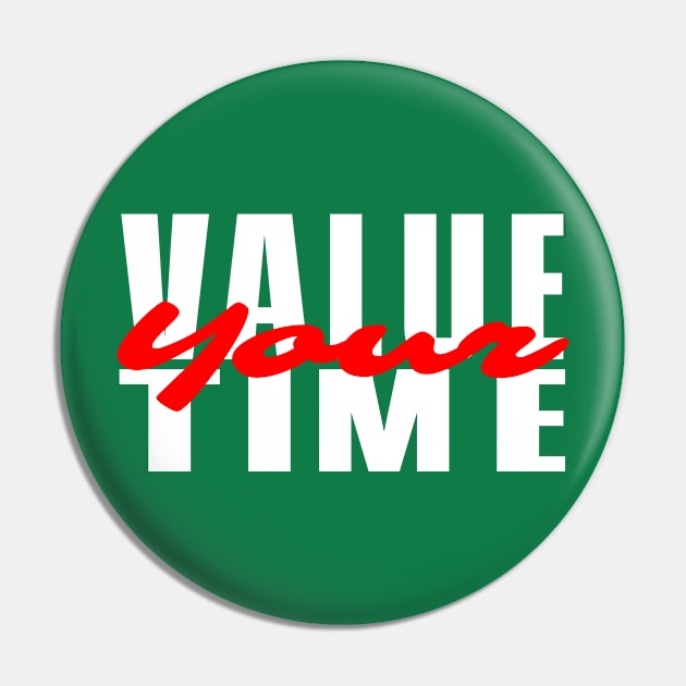 value your time Pin by Janjisuci