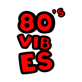 80's vibes T-Shirt