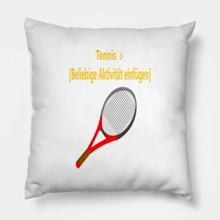 Tennis > beliebige Aktivität Pillow